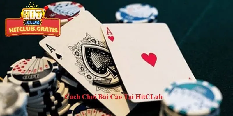 luat choi bai cao co ban tai hitclub Cách chơi Bài Cào luôn thắng cơ bản tại HitClub